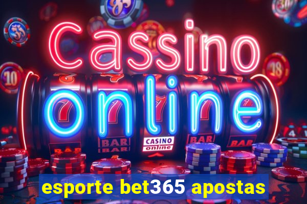 esporte bet365 apostas